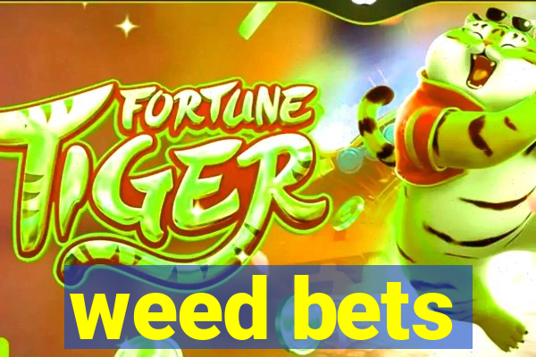 weed bets